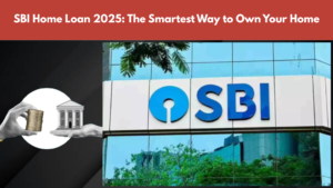 SBI Home Loan 2025